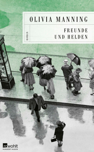 Olivia Manning: Freunde und Helden
