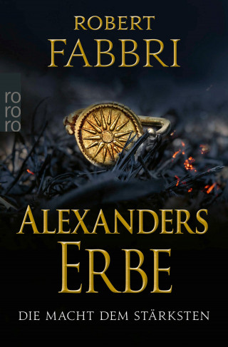 Robert Fabbri: Alexanders Erbe: Die Macht dem Stärksten
