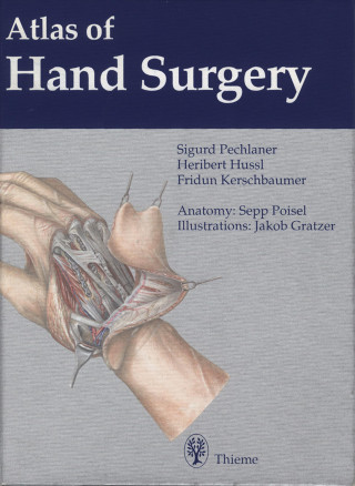 Fridun Kerschbaumer, Heribert Hussl, Sigurd Pechlaner: Atlas of Hand Surgery