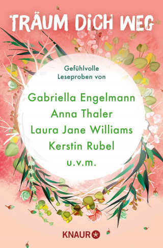 Gabriella Engelmann, Anna Thaler, Laura Jane Williams, Kerstin Rubel, Alice Pantermüller, Stefania Bertola, Lily Oliver, Phoebe Fox, Heike Fröhling, Fay Keenan: Träum dich weg: Sehnsucht bei Knaur #03
