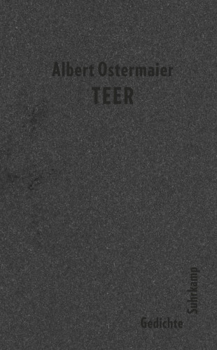 Albert Ostermaier: Teer
