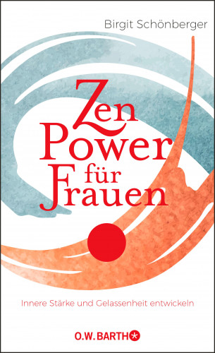 Birgit Schönberger: Zen-Power für Frauen