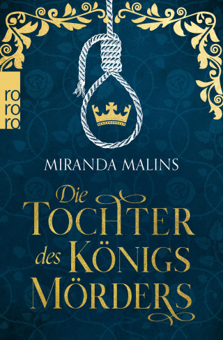 Miranda Malins: Die Tochter des Königsmörders