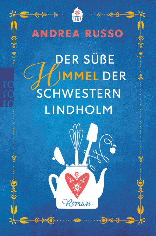 Andrea Russo: Der süße Himmel der Schwestern Lindholm