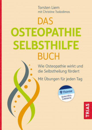 Torsten Liem, Christine Tsolodimos: Das Osteopathie-Selbsthilfe-Buch