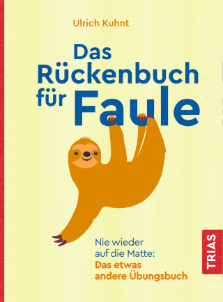 Ulrich Kuhnt: Das Rückenbuch für Faule