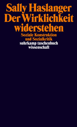 Sally Haslanger: Der Wirklichkeit widerstehen