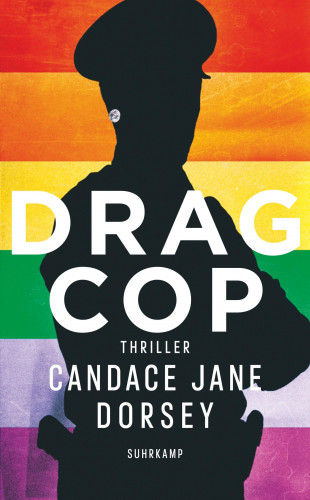 Candas Jane Dorsey: Drag Cop