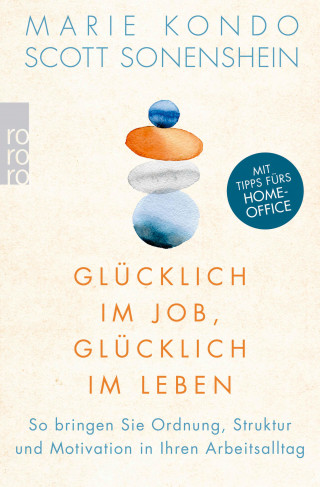 Marie Kondo, Scott Sonenshein: Glücklich im Job, glücklich im Leben