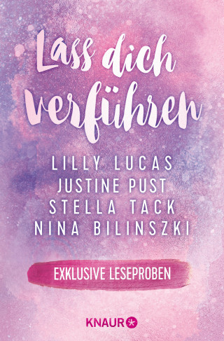 Lilly Lucas, Justine Pust, Stella Tack, Nina Bilinszki: Lass dich verführen: Große Gefühle bei Knaur #07
