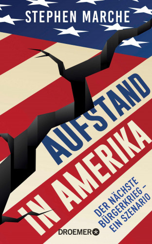 Stephen Marche: Aufstand in Amerika