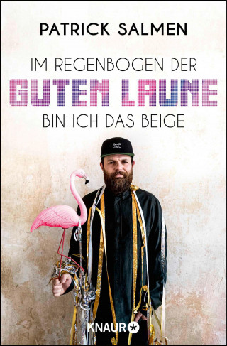 Patrick Salmen: Im Regenbogen der guten Laune bin ich das Beige