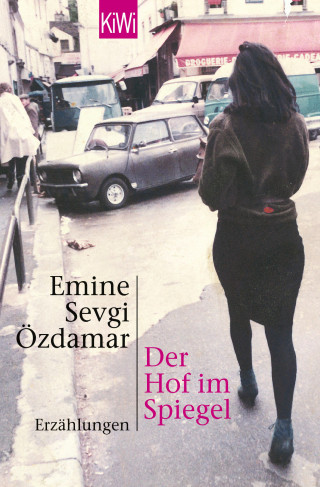 Emine Sevgi Özdamar: Der Hof im Spiegel