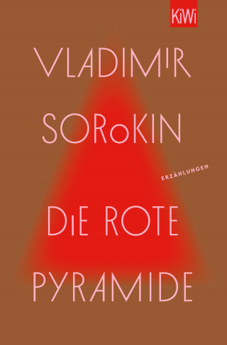 Vladimir Sorokin: Die rote Pyramide