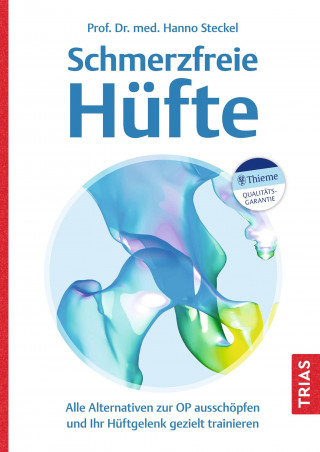 Hanno Steckel: Schmerzfreie Hüfte