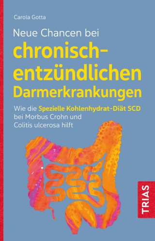 Carola Gotta: Neue Chancen bei chronisch-entzündlichen Darmerkrankungen