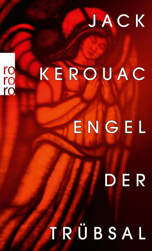 Jack Kerouac: Engel der Trübsal