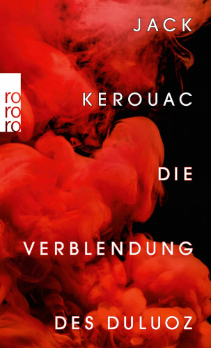 Jack Kerouac: Die Verblendung des Duluoz