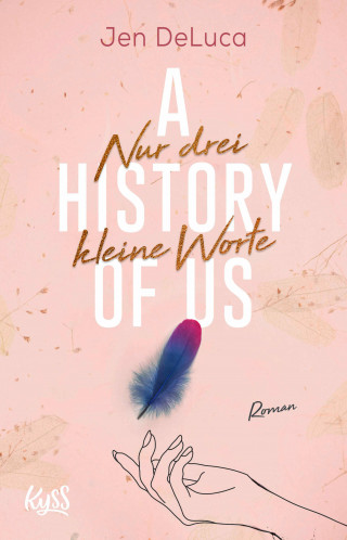 Jen DeLuca: A History of Us − Nur drei kleine Worte