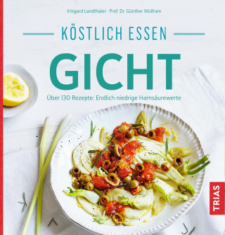 Irmgard Landthaler, Günther Wolfram: Köstlich essen Gicht