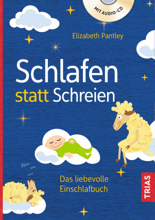 Elizabeth Pantley: Schlafen statt Schreien
