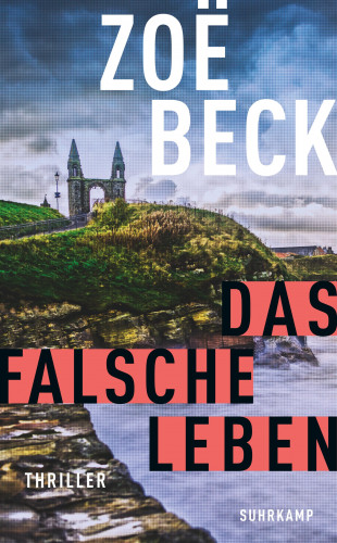 Zoë Beck: Das falsche Leben