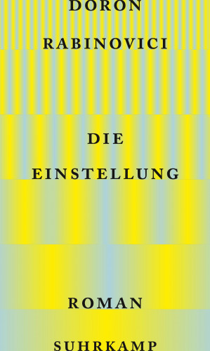 Doron Rabinovici: Die Einstellung