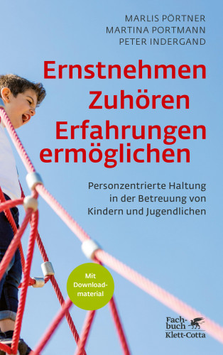 Marlis Pörtner, Martina Portmann, Peter Indergand: Ernstnehmen – Zuhören – Erfahrungen ermöglichen