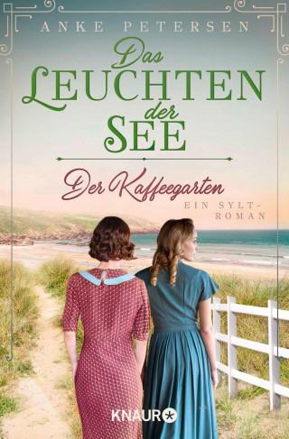 Anke Petersen: Der Kaffeegarten. Das Leuchten der See