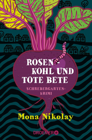 Mona Nikolay: Rosenkohl und tote Bete