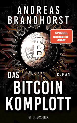 Andreas Brandhorst: Das Bitcoin-Komplott