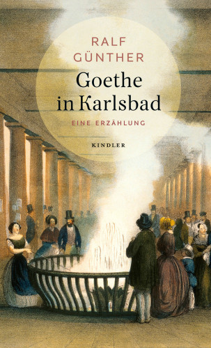 Ralf Günther: Goethe in Karlsbad