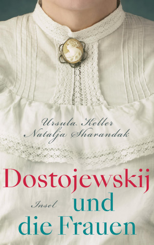 Ursula Keller, Natalja Sharandak: Dostojewskij und die Frauen