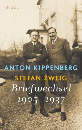 Anton Kippenberg, Stefan Zweig: Briefwechsel 1905-1937