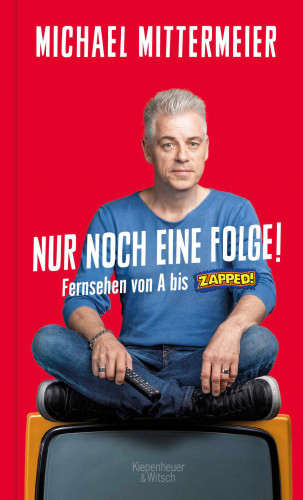 Michael Mittermeier: Nur noch eine Folge!