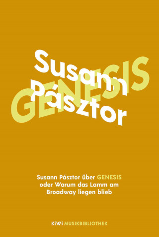 Susann Pásztor: Susann Pásztor über Genesis oder Warum das Lamm am Broadway liegen blieb