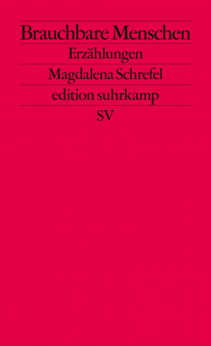 Magdalena Schrefel: Brauchbare Menschen