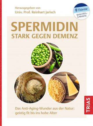 Reinhart Jarisch: Spermidin - stark gegen Demenz