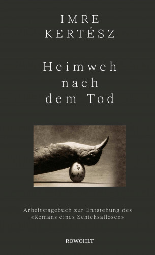 Imre Kertész: Heimweh nach dem Tod