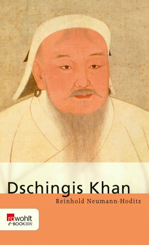 Reinhold Neumann-Hoditz: Dschingis Khan