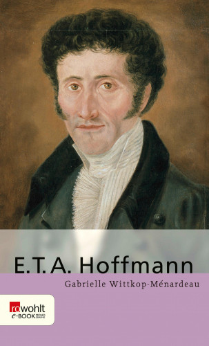 Gabrielle Wittkop-Ménardeau: E. T. A. Hoffmann