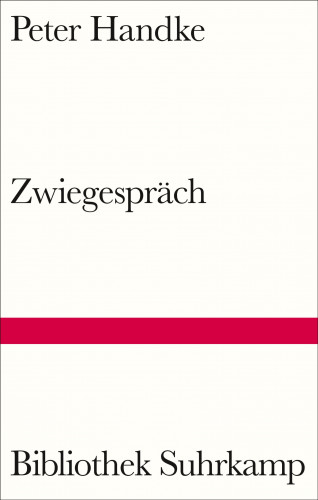 Peter Handke: Zwiegespräch