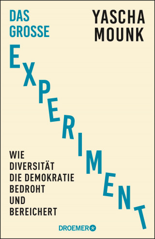 Yascha Mounk: Das große Experiment