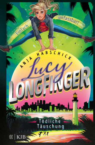 Anja Habschick: Lucy Longfinger – einfach unfassbar!:Tödliche Täuschung