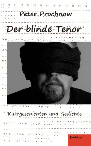Peter Prochnow: Der blinde Tenor. Kurzgeschichten und Gedichte