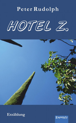 Peter Rudolph: Hotel Z