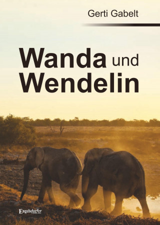 Gerti Gabelt: Wanda und Wendelin