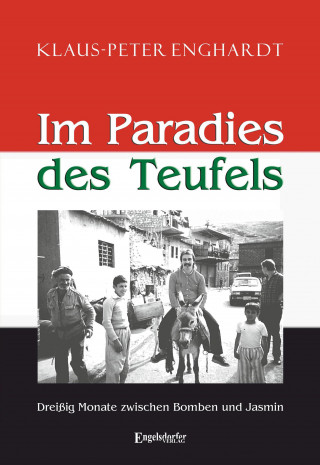 Klaus-Peter Enghardt: Im Paradies des Teufels