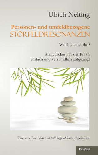 Ulrich Nelting: Personen- und umfeldbezogene Störfeldresonanzen