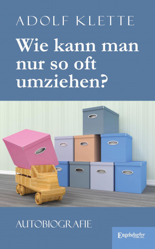 Adolf Klette: Wie kann man nur so oft umziehen?